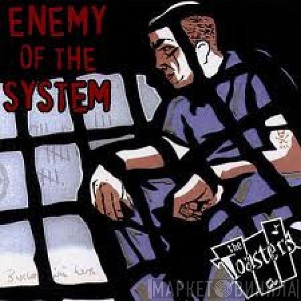 The Toasters  - Enemy Of The System