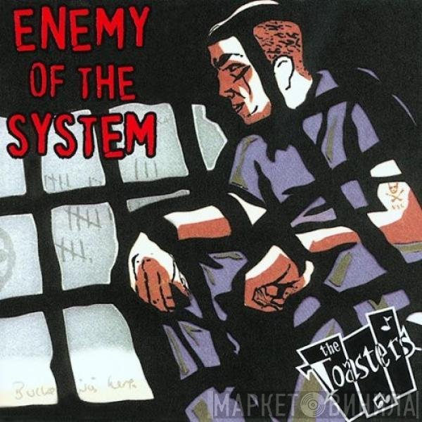 The Toasters - Enemy Of The System