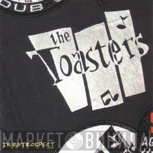 The Toasters  - In Retrospect