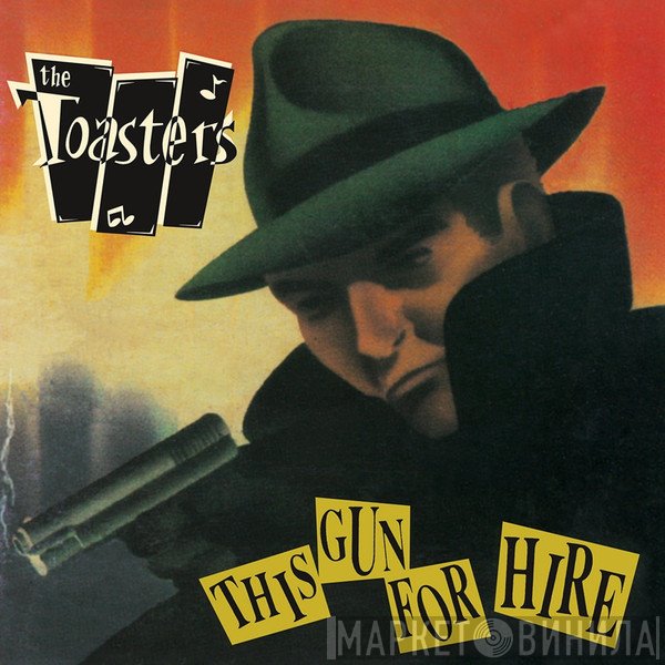 The Toasters - This Gun For Hire