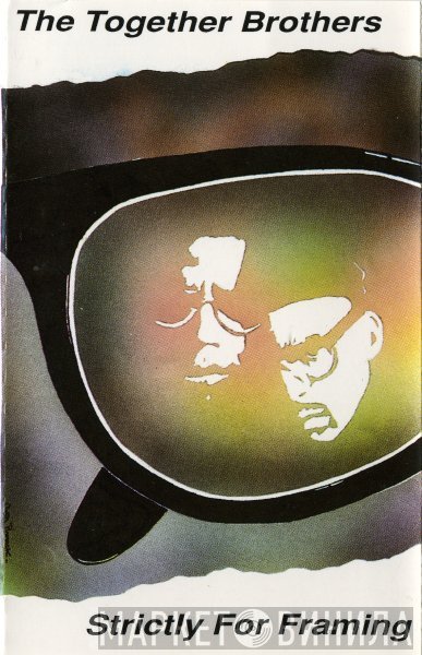 The Together Brothers - Strictly For Framing