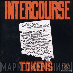 The Tokens  - Intercourse
