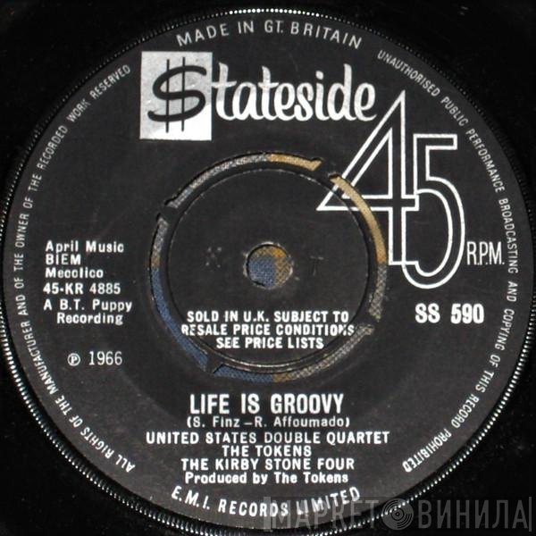 The Tokens, The Kirby Stone Four, United States Double Quartet - Life Is Groovy