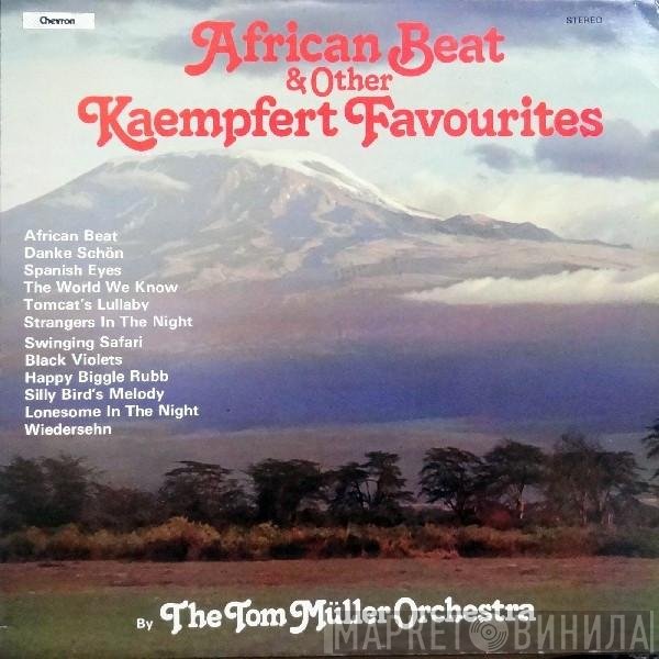 The Tom Müller Orchestra - African Beat & Other Kaempfert Favourites