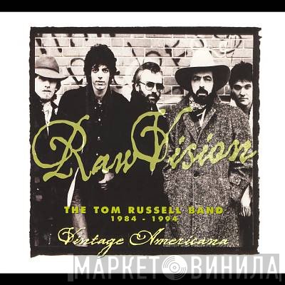 The Tom Russell Band - Raw Vision