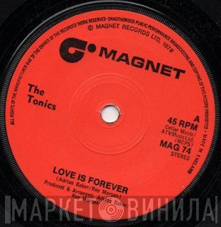 The Tonics  - Love Is Forever / Take A Chance