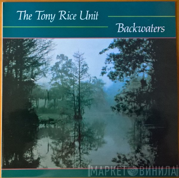 The Tony Rice Unit  - Backwaters