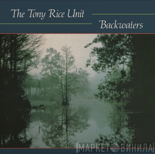 The Tony Rice Unit - Backwaters