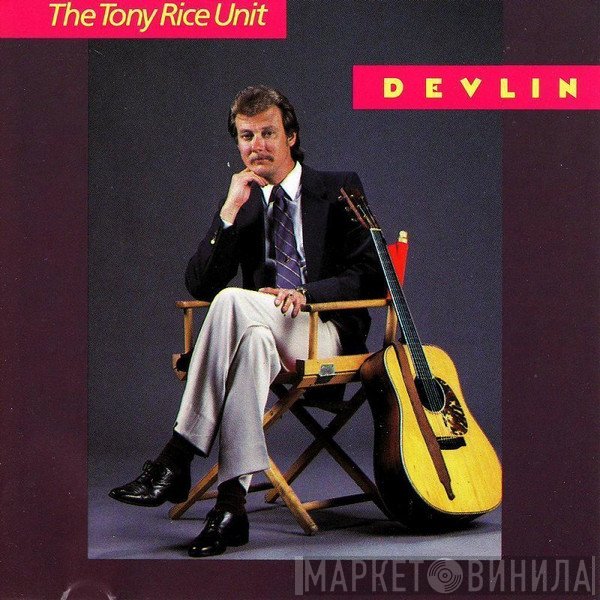 The Tony Rice Unit  - Devlin