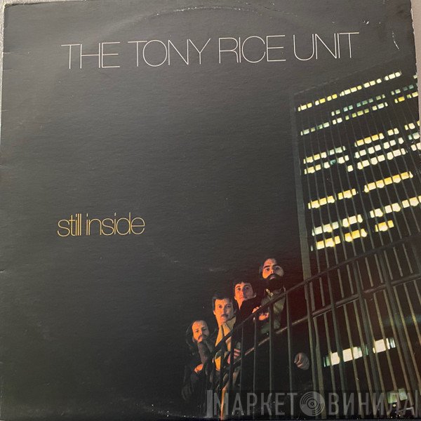 The Tony Rice Unit  - Still Inside