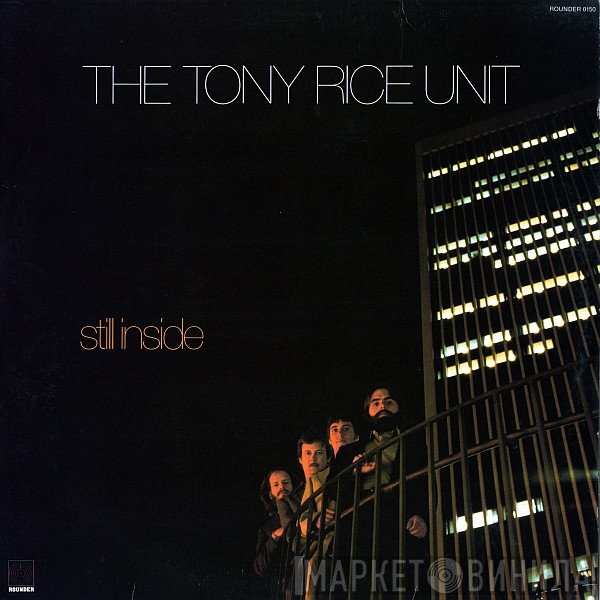 The Tony Rice Unit  - Still Inside