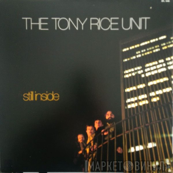 The Tony Rice Unit  - Still Inside
