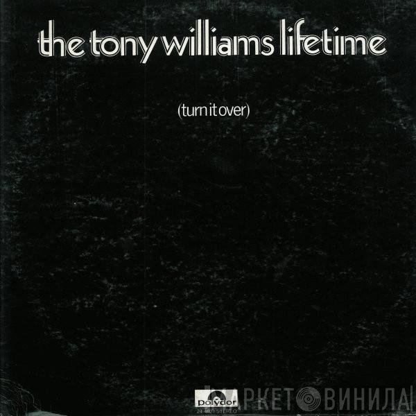 The Tony Williams Lifetime  - (Turn It Over)