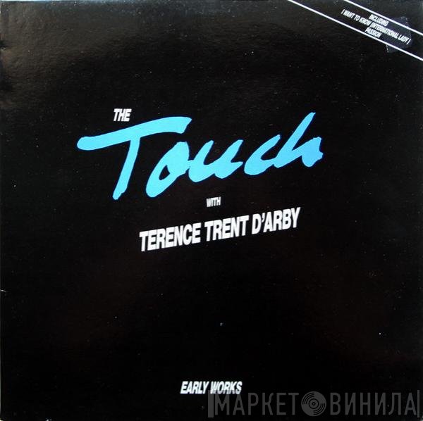 The Touch With Terence Trent D'Arby  - Early Works
