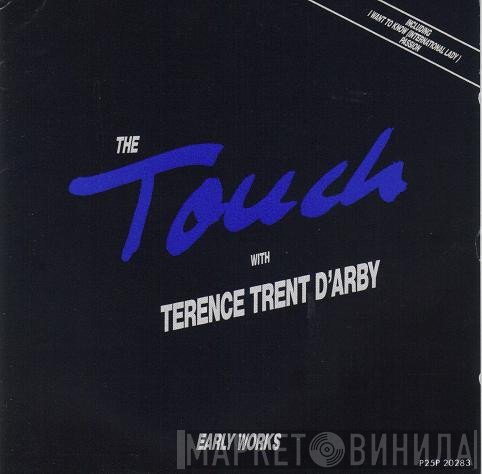 The Touch With Terence Trent D'Arby  - Early Works
