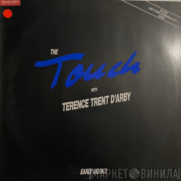 The Touch With Terence Trent D'Arby  - Early Works