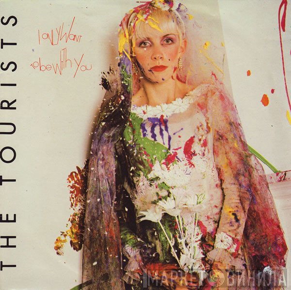 The Tourists - I Only Want To Be With You