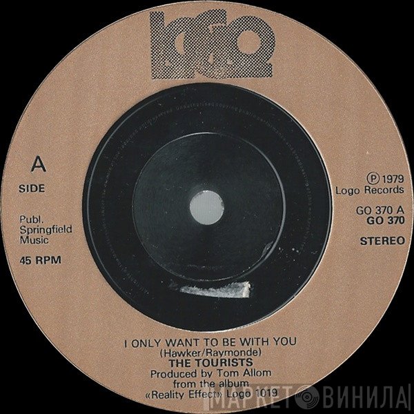 The Tourists - I Only Want To Be With You