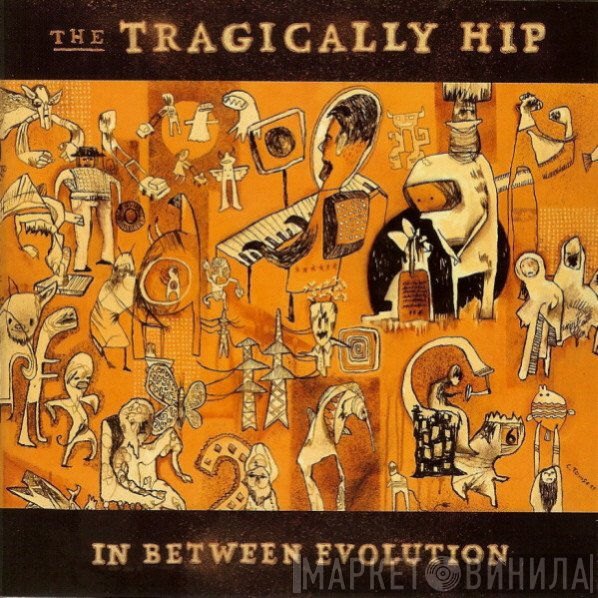 The Tragically Hip  - In Between Evolution