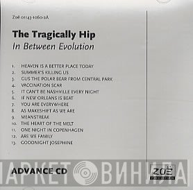 The Tragically Hip  - In Between Evolution