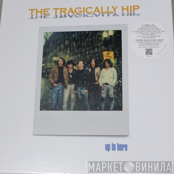 The Tragically Hip - Up To Here