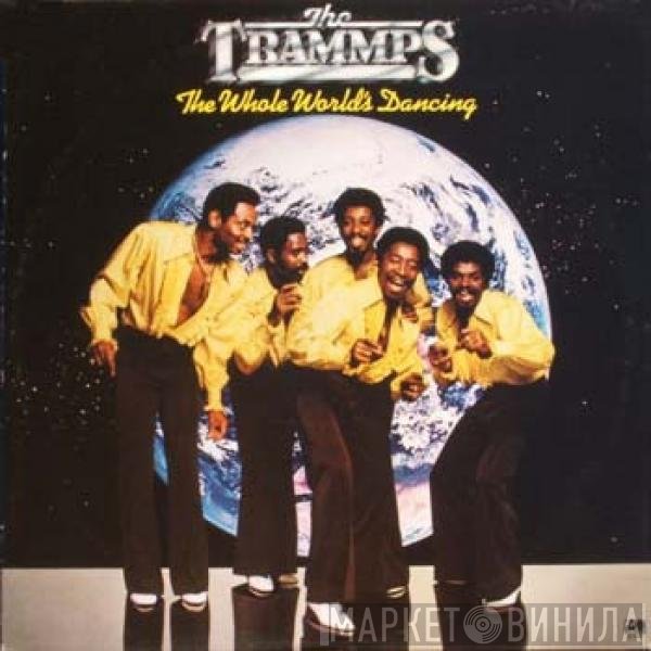 The Trammps  - The Whole World's Dancing