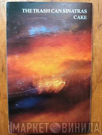 The Trash Can Sinatras  - Cake