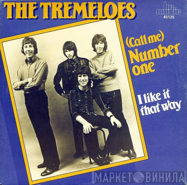 The Tremeloes - (Call Me) Number One / I Like It That Way