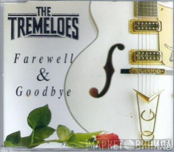 The Tremeloes  - Farewell & Goodbye
