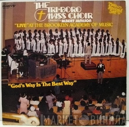 The Tri-Boro Mass Choir, Albert Jamison - God's Way Is The Best Way
