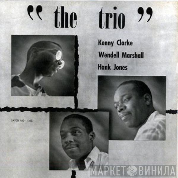 The Trio  Featuring Hank Jones, Wendell Marshall And Kenny Clarke  - The Trio