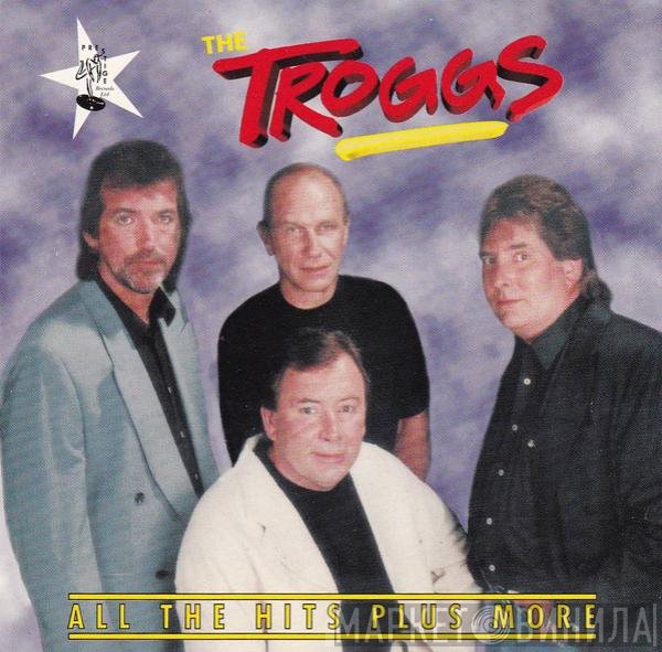 The Troggs - All The Hits Plus More
