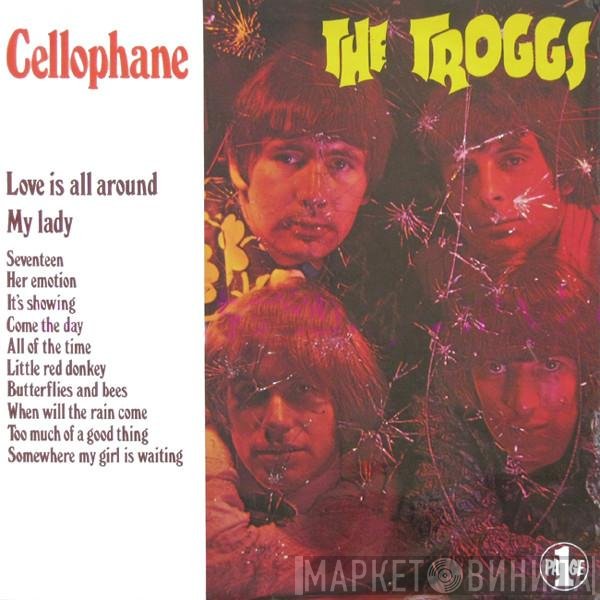The Troggs  - Cellophane