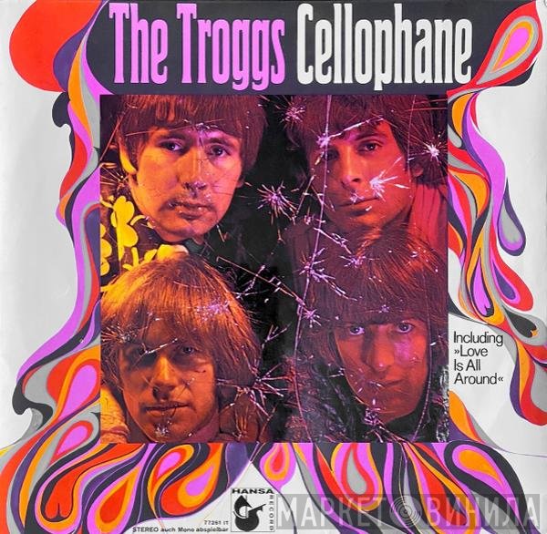 The Troggs  - Cellophane