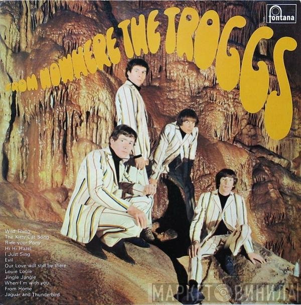 The Troggs  - From Nowhere