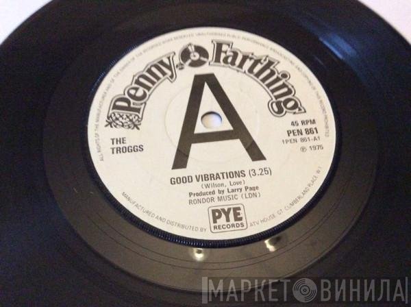 The Troggs - Good Vibrations
