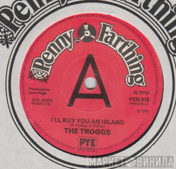The Troggs - I'll Buy You An Island