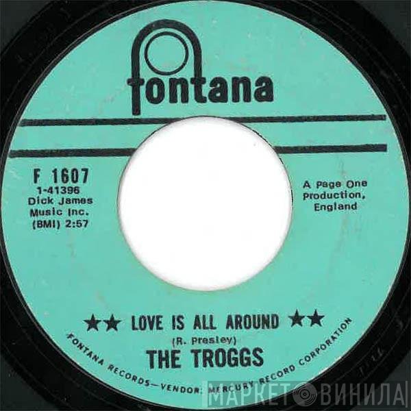The Troggs  - Love Is All Around