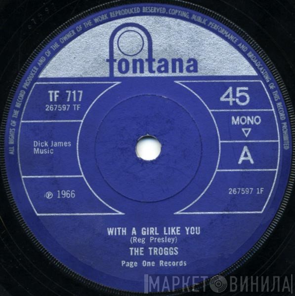 The Troggs - With A Girl Like You