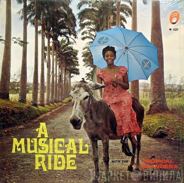 The Tropical Islanders  - A Musical Ride