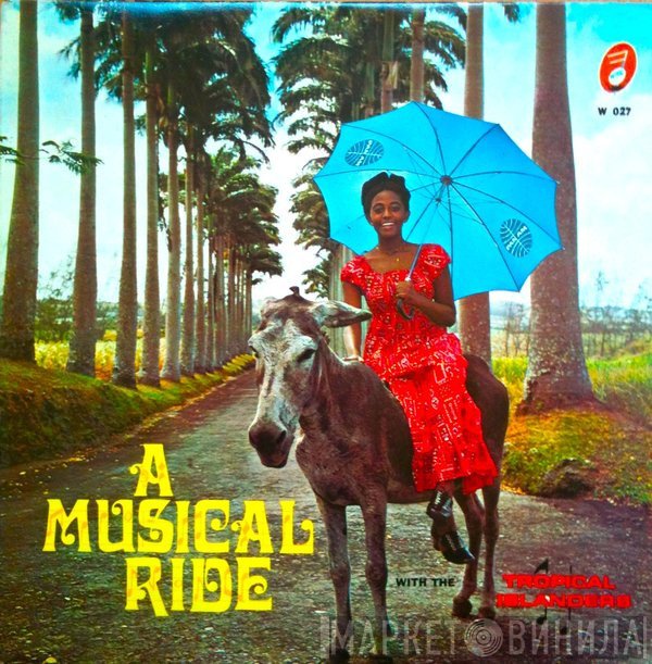 The Tropical Islanders  - A Musical Ride
