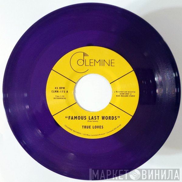 The True Loves  - Famous Last Words