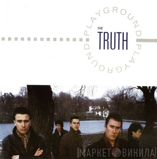 The Truth  - Playground