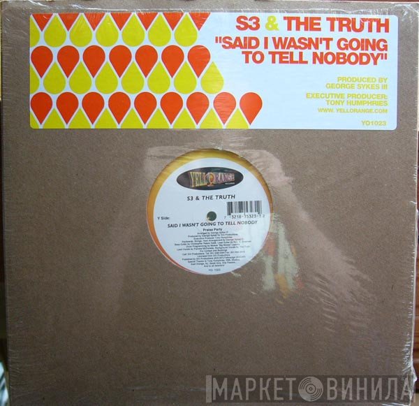 The Truth , S3  - Said I Wasn't Going To Tell Nobody