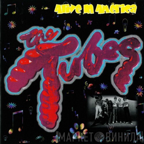 The Tubes  - Alive In America