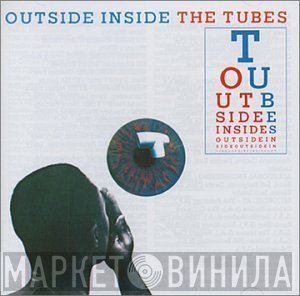 The Tubes  - Outside Inside