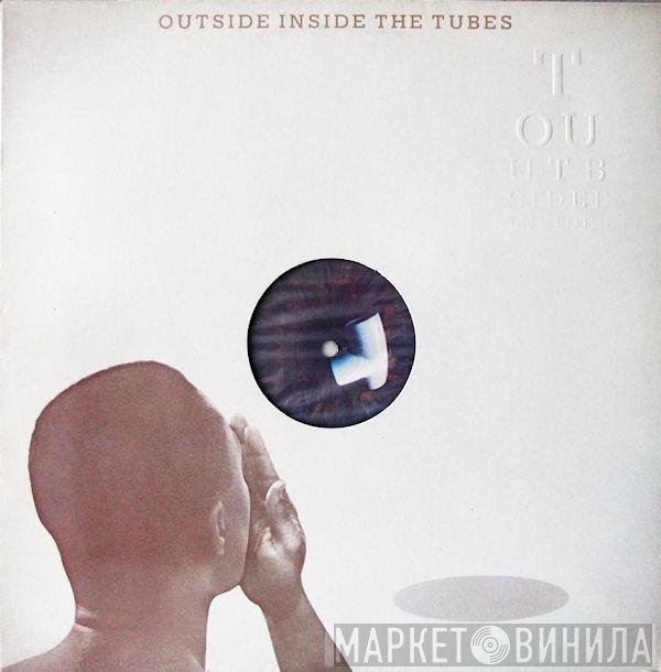 The Tubes  - Outside Inside