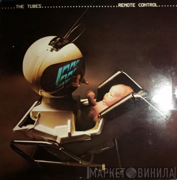 The Tubes  - Remote Control