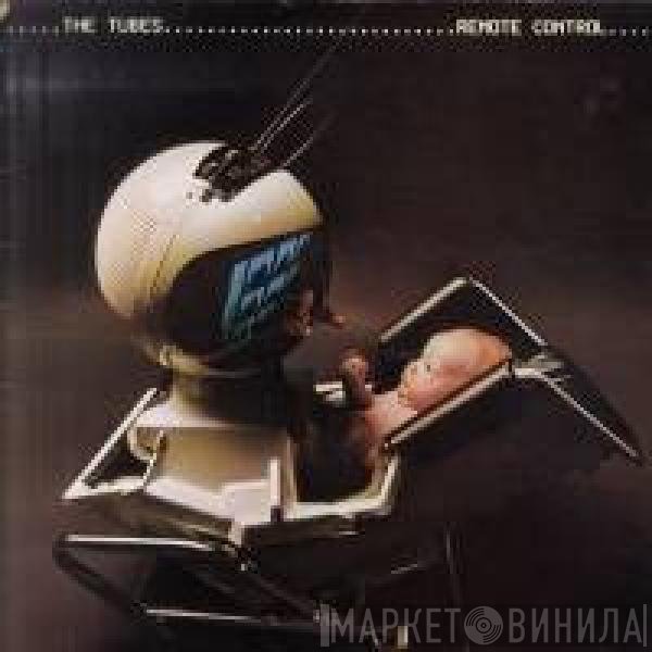 The Tubes  - Remote Control
