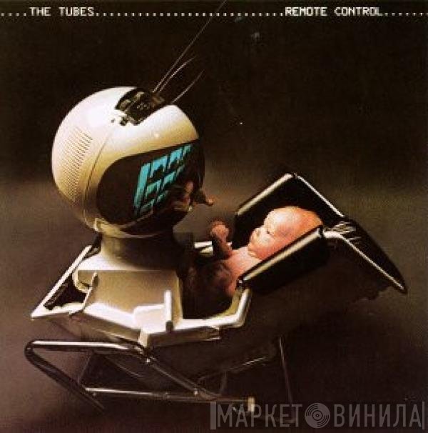 The Tubes  - Remote Control